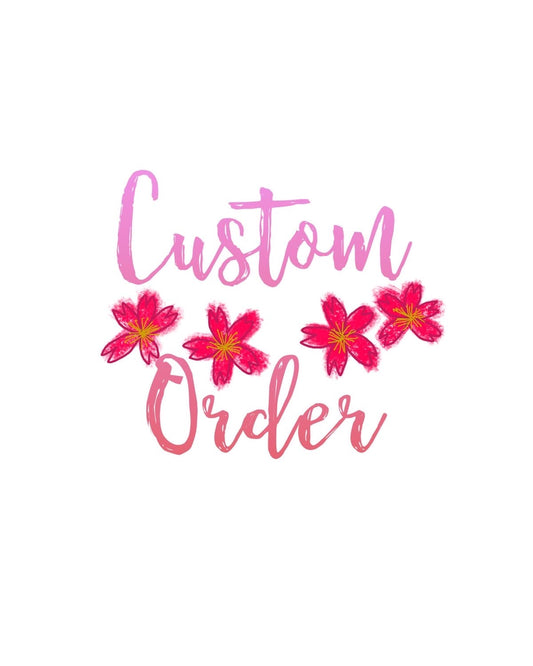 Emma’s Custom Order
